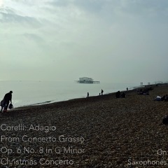 Corelli: Adagio, From Concerto Grosso Op. 6 No. 8 In G Minor, Christmas Concerto