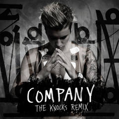 Justin Bieber - Company (The Knocks Remix)