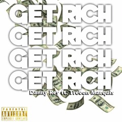 Get Rich (Featuting Trevon Marquis)