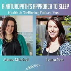 #20 Sleep - Health & Wellbeing Podcast, with guest Laura Yen