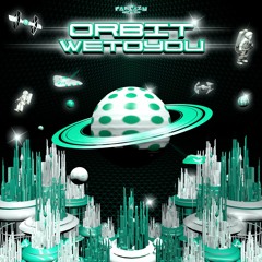 ORBIT - We To You // EpAlbum // DOWNLOAD LINK IN DESCRIPTION
