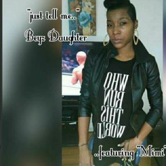 Beyz Daughter - Just Tell Me ft mimi  Produced by Blacklist Beatz