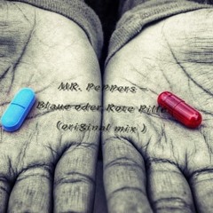 MR. Peppers - Rote Oder Blaue Pille (original mix ) Free Download
