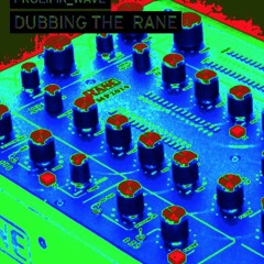 DUBBING THE  RANE