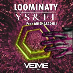 Y S & F F (Feat Abishafadhli) - Loominaty (PREVIEW)