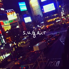 s.u.g.a.r