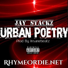 Urban Poetry-Jay Stackz (Prod by InsaneBeatz)