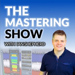 The Mastering Show #5 - EQ