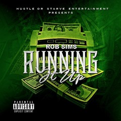 Running It Up( Prod by TrapHittaz)