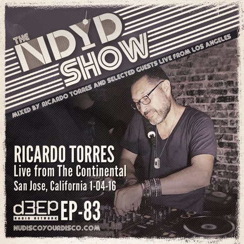 The NDYD Radio Show EP83 - Ricardo Torres live from The Continental 4.01.16