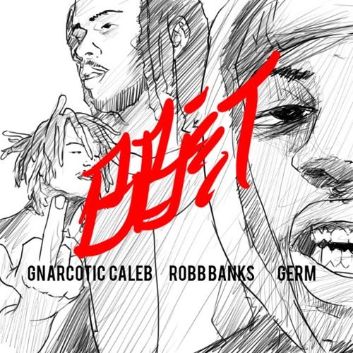 BB&T - Gnarcotic Caleb Ft. Robb Banks & Germ