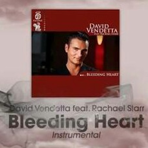 David vendetta _ (Bleeding Heart)