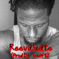 T. Dot- Reevaluate (Prod. Dj Swift)