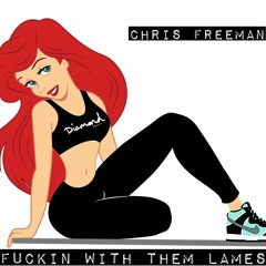 Chris Freeman - Fuckin with them lames/Drake Interlude Mp3