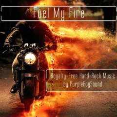 Fuel My Fire  (Royalty-Free Hard Rock Music)