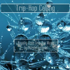 Trip Hop Calling (Royalty-Free Trip-Hop Music)