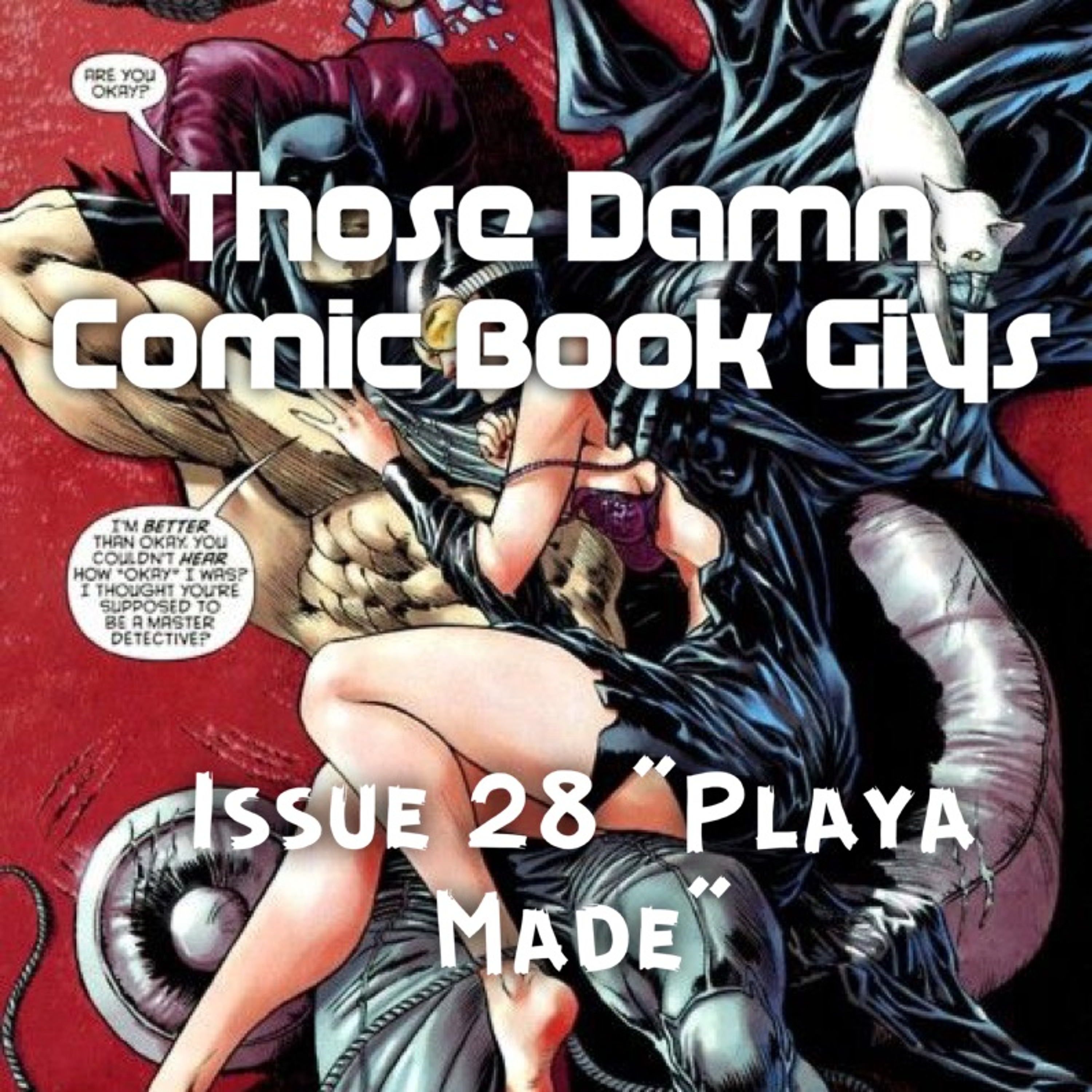 Issue 28 "Playa Made" episode artwork