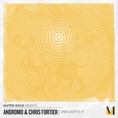 Andromo & Chris Fortier - 2nd Light (Original Mix)