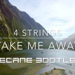4 Strings - Take Me Away (Decane Bootleg) Official Preview