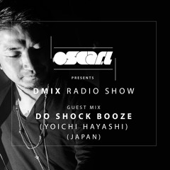 WEEK15 Oscar L Presents - DMix Radioshow Apr 2016 - Guest DJ - Yoichi Hayashi