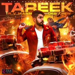 Tareek - R.V Mann Ft. Desi Crew - E3UK - Full Audio Available To Download From iTunes!