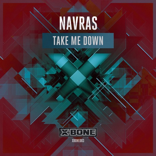 Navras - Take Me Down (#XBONE083)