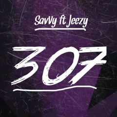 _307_Savvy Ft Geezy