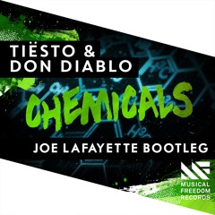 Tiësto & Don Diablo - Chemicals (Joe Lafayette Bootleg)