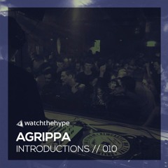 INTRO010 MIX: Agrippa