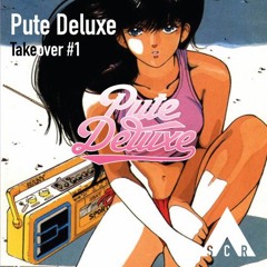 Pute Deluxe Takeover #1 - Yann Cavaille - Didi Han - YonYon