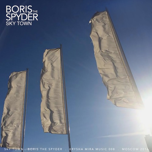 SKY TOWN / BORIS THE SPYDER