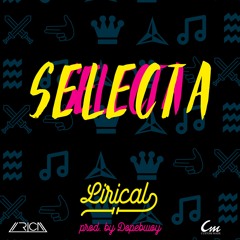 Lirical - Selecta (Remix)