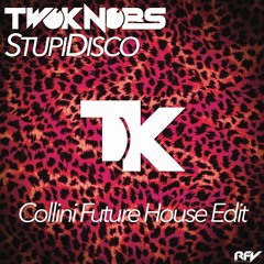 TwoKnobs - StupiDisco (Starjack & Collini Future House Edit)[FREE DOWNLOAD]