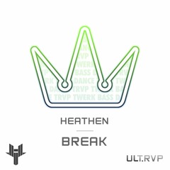 Heathen - Break ⦗Hybrid Trap / Ultimate Trvp exclusive⦘