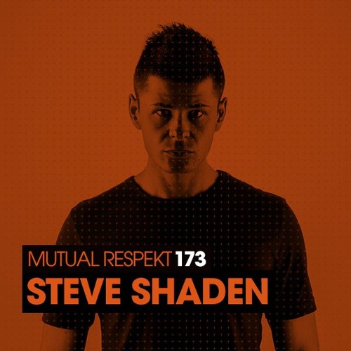 Mutual Respekt 173 with Steve Shaden