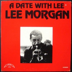 Lee Morgan - A Date With Lee - Umjanna (Hardbop, 1970) #muzzicaltrips #jazz