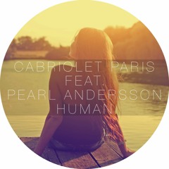Cabriolet Paris feat. Pearl Andersson - Human (Radio Edit)