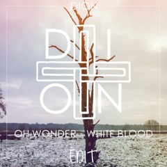 Oh Wonder - White Blood (Dion Edit)
