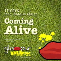 Dimix Ft Natalie Major 'Coming Alive' (Fallow Remix - Radio Edit) PREVIEW