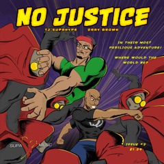 No Justice (feat. Dray Brown)