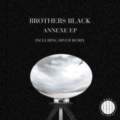 Brothers Black - Annexe (Original Mix)