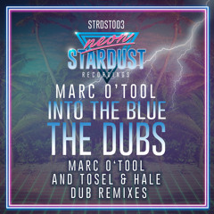 Marc O'Tool - Into The Blue (Tosel & Hale DUB) [STRDST003]