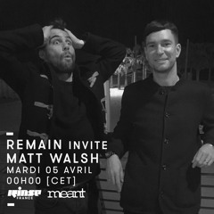 Rinse FM Podcast - Remain With Matt Walsh - April 2016