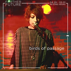 birds of passage Further Future Exclusive Mix