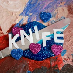 You're A Knife