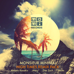 Monsieur Minimal - High Times (Antonis Kanakis Remix)