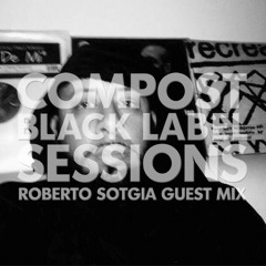 CBLS 355 | Compost Black Label Sessions | ROBERTO SOTGIA guest mix