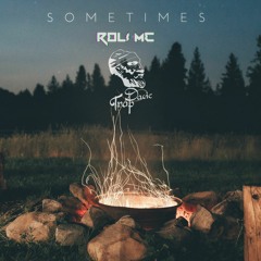 Roli Mc - Sometimes (Trap Dacic Release)
