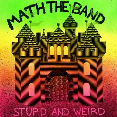 Stupid And Weird (Featuring Wheatus)