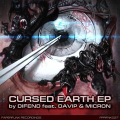 Difend - Cursed Earth (DaVIP & Micron Remix) (Paperfunk Recordings OUT NOW!!!)